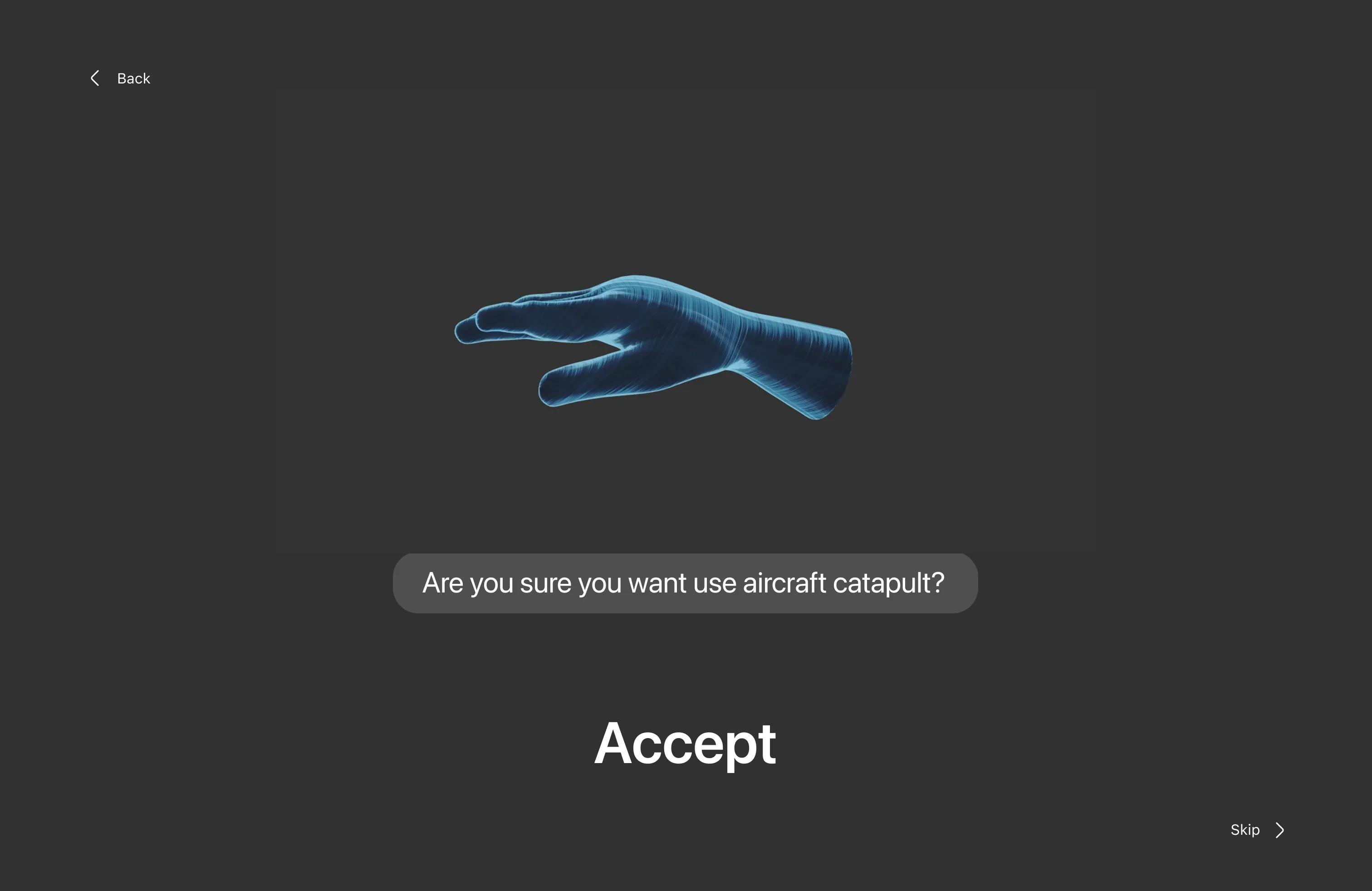 Open palm gesture teaching accept against the practice prompt about an aircraft catapult